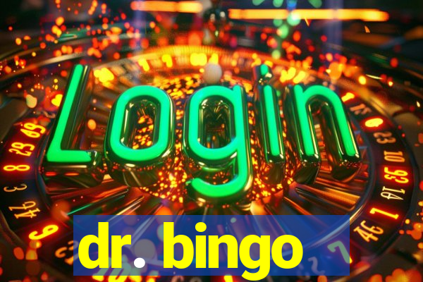 dr. bingo - videobingo   slots